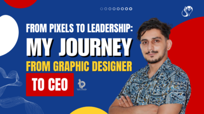 From Pixels to Leadership: My Journey from Graphic Designer to CEO