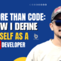 More Than Code: How I Define Myself as a Web Developer